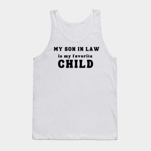 My Son In Law Is My Favorite Child Tank Top